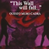 questo-muro-cadrà